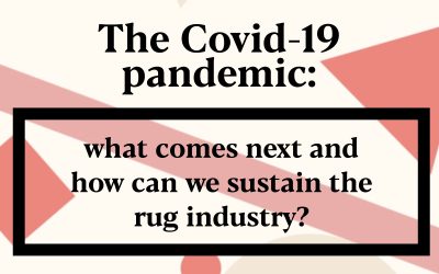The Covid-19 pandemic: what comes next and how can we sustain the rug industry?